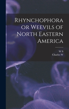 Rhynchophora or Weevils of North Eastern America
