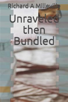 Unraveled then Bundled