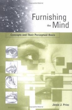 Furnishing the Mind: Concepts and Their Perceptual Basis (Representation and Mind) - Book  of the Representation and Mind Series