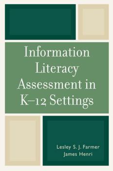 Paperback Information Literacy Assessment in K-12 Settings Book