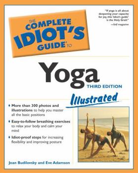 Paperback The Complete Idiot's Guide to Yoga Illustrated Book