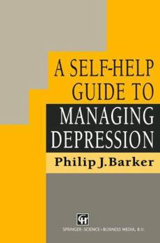 Paperback A Self-Help Guide to Managing Depression Book