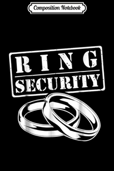 Paperback Composition Notebook: Ring Security - Wedding Outfit for Kids and Boys Journal/Notebook Blank Lined Ruled 6x9 100 Pages Book