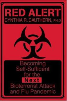 Paperback Red Alert: Becoming Self-Sufficient for the Next Bioterrorist Attack and Flu Pandemic Book