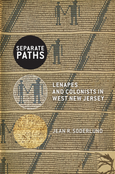 Hardcover Separate Paths: Lenapes and Colonists in West New Jersey Book