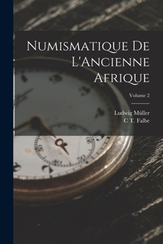 Paperback Numismatique De L'Ancienne Afrique; Volume 2 [French] Book