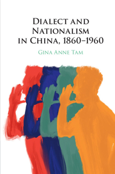 Paperback Dialect and Nationalism in China, 1860-1960 Book