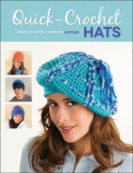 Paperback Quick-Crochet Hats: Complete Instructions for 8 Styles Book