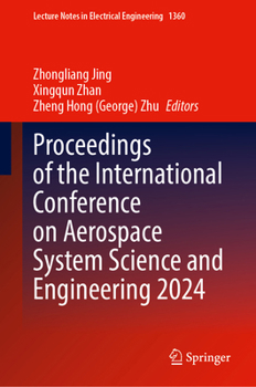 Proceedings of the International Conference on Aerospace System Science and Engineering 2024