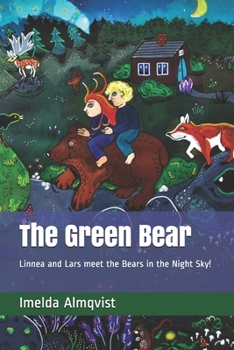 Paperback The Green Bear: Linnea and Lars visit the Bears in the Night Sky! Book