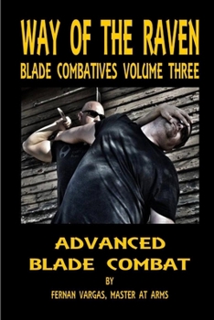 Paperback Way of the Raven Blade Combatives Volume 3: Advanced Blade Combat Book