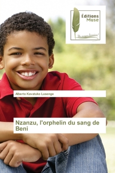 Paperback Nzanzu, l'orphelin du sang de Beni [French] Book