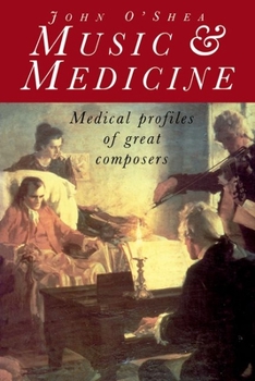 Hardcover Music and Medicine: Medical Profiles of Great Composers Book