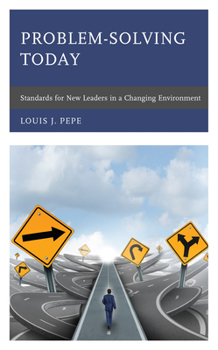 Paperback Problem-Solving Today: Standards for New Leaders in a Changing Environment Book