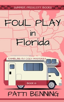 Foul Play in Florida (Rambling RV Cozy Mysteries) - Book #8 of the Rambling RV Cozy Mysteries