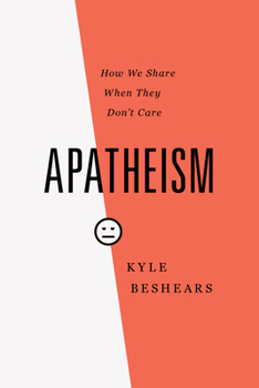 Paperback Apatheism: How We Share When They Don't Care Book