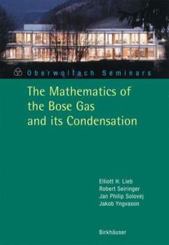 Paperback The Mathematics of the Bose Gas and Its Condensation Book