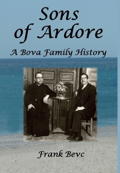 Hardcover Sons of Ardore - A Bova Family History Book