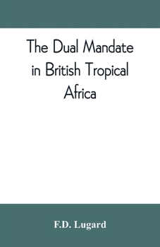 Paperback The dual mandate in British tropical Africa Book