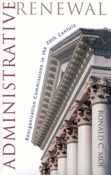 Paperback Administrative Renewal: Reorganization Commissions in the 20th Century Book