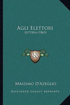 Paperback Agli Elettori: Lettera (1865) [Italian] Book