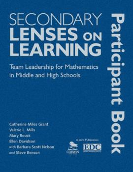 Hardcover Secondary Lenses on Learning Participant Book: Team Leadership for Mathematics in Middle and High Schools Book