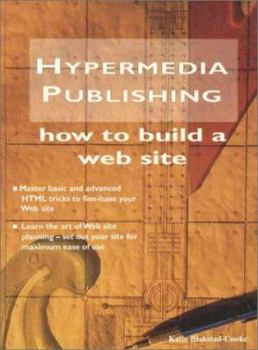 Paperback Hypermedia Publishing: How to Build a Web Site Book