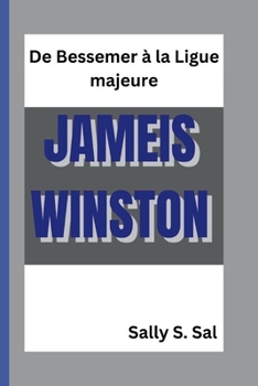 JAMEIS WINSTON: De Bessemer à la Ligue majeure (French Edition)