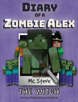 Paperback Diary of a Minecraft Zombie Alex: Book 1 - The Witch Book