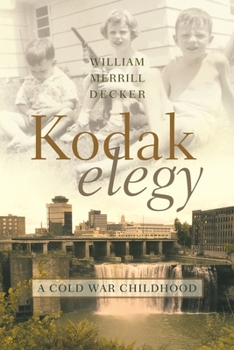 Hardcover Kodak Elegy: A Cold War Childhood Book