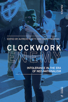 Paperback Clockwork Enemy: Intolerance in the Era of Neo-Nationalism Book
