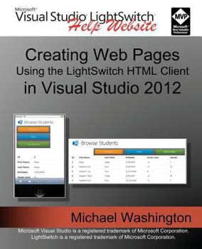 Paperback Creating Web Pages Using the LightSwitch HTML Client: In Visual Studio 2012 Book