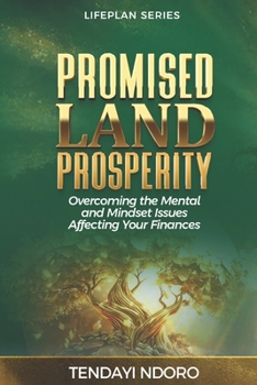 Paperback Promised Land Prosperity: Overcoming the Mental and Mindset Issues Affecting Your Finances Book