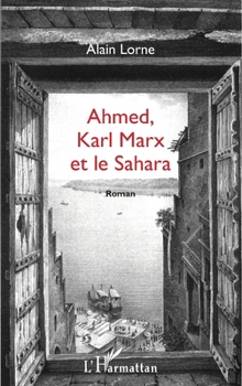 Paperback Ahmed, Karl Marx et le Sahara [French] Book