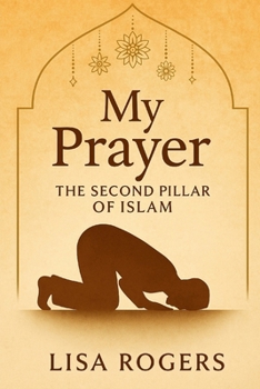 Paperback My Prayer: The Second Pillar of Islam Book