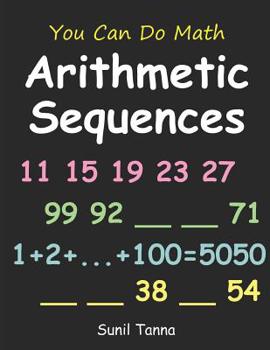 Paperback You Can Do Math: Arithmetic Sequences Book