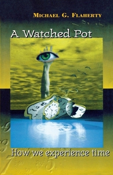 Paperback A Watched Pot: How We Experience Time Book