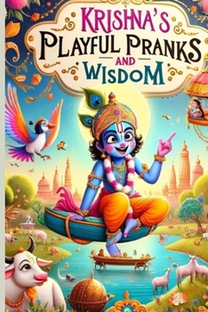 Paperback Krishna's Playful Pranks and Wisdom [Large Print] Book