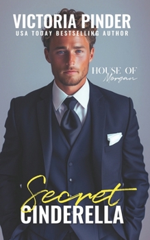 Secret Cinderella - Book #16 of the House of Morgan