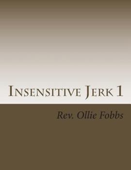 Paperback Insensitive Jerk 1 Book