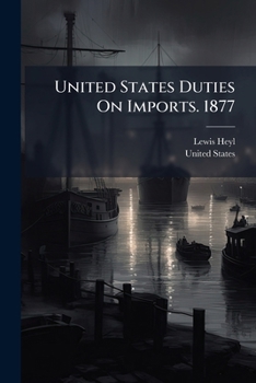 Paperback United States Duties On Imports. 1877 Book