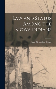 Hardcover Law and Status Among the Kiowa Indians; 1 Book