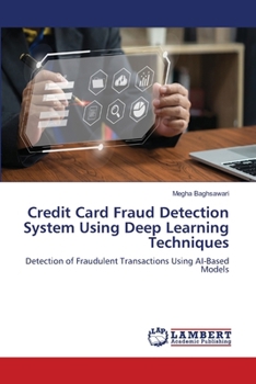 Paperback Credit Card Fraud Detection System Using Deep Learning Techniques Book