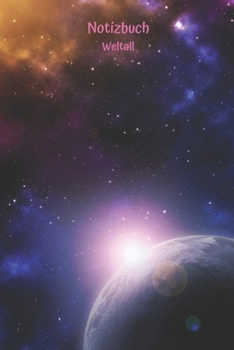 Notizbuch Weltall: Tagebuch, Notizbuch mit Jahresübersicht 2020 für Schule, Hobby und Freizeit. (German Edition)