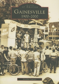 Gainesville: 1900-2000 - Book  of the Images of America: Georgia