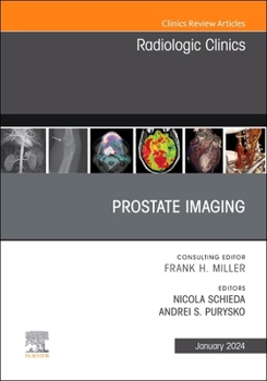 Hardcover Prostate Imaging, an Issue of Radiologic Clinics of North America: Volume 62-1 Book