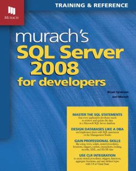 Paperback Murach's SQL Server 2008 for Developers: Training & Reference Book