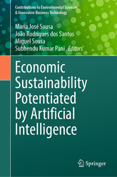 Economic Sustainability Potentiated by Artificial Intelligence (Contributions to Environmental Sciences & Innovative Business Technology)