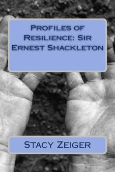 Paperback Profiles of Resilience: Sir Ernest Shackleton Book