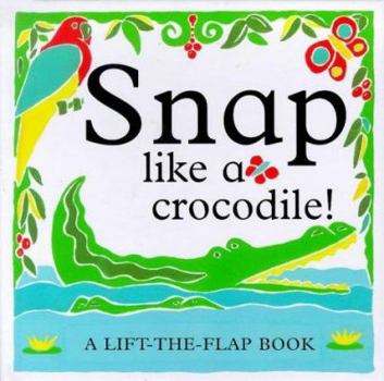 Hardcover Animal Mimics: Snap Like a Crocodile! Book